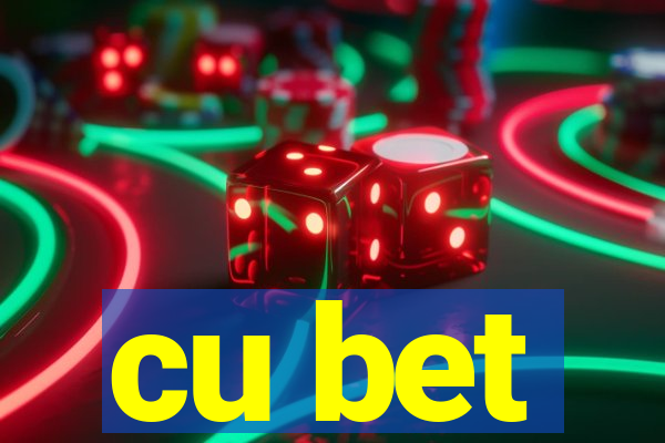 cu bet